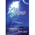 thumbnail image 1 of Shine: When Chasing Sacred Spaces Goes Dark  Paperback  164184499X 9781641844994 Jamie Weil, 1 of 1