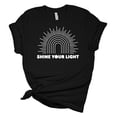 thumbnail image 1 of Shine Your Light Sunshine Rainbow Christian Unisex Ladies Design Christian T-shirt Graphic Tee-Black-xxxl, 1 of 4