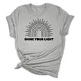 thumbnail image 1 of Shine Your Light Sunshine Rainbow Christian Unisex Ladies Design Christian T-shirt Graphic Tee-Sports Grey-small, 1 of 4