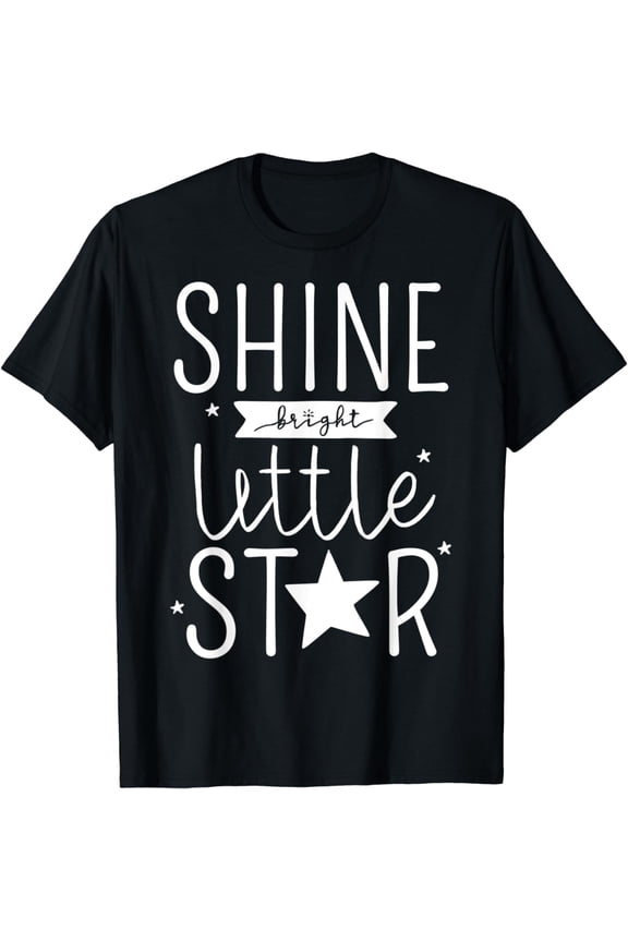 Shine like Bright Little Star Motivational Typography Slogan T-Shirt