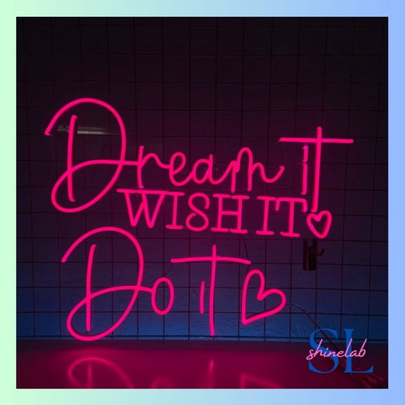Shinelab Dream It Wish It Do It Neon Sign, Custom Text Wall Art, Quote Home Wall Decor 0137