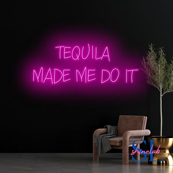 Shinelab Tequila Made me Do It Neon Sign, Drinking Tequila Led Sign, Tequila Lover Wall Art, Bar Pub Wall Decor 703