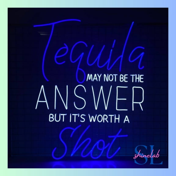 Shinelab Tequila May Not Be The Answer But It's Worth A Shot Neon Sign, Tequila Wall Art, Bar Wall Decor 0931
