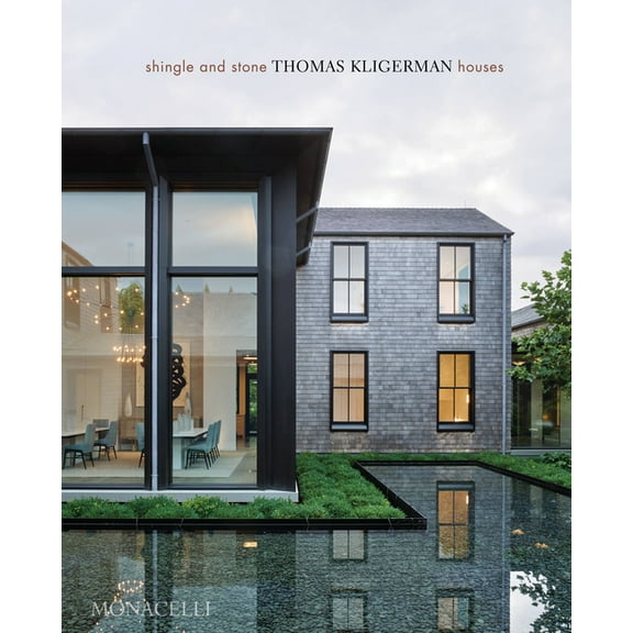 Shingle and Stone: Thomas Kligerman Houses, (Hardcover)