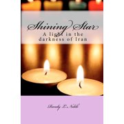 Shining Star A Light in the Darkness of Iran