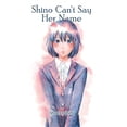 thumbnail image 1 of Shino Can't Say Her Name, (Paperback), 1 of 3