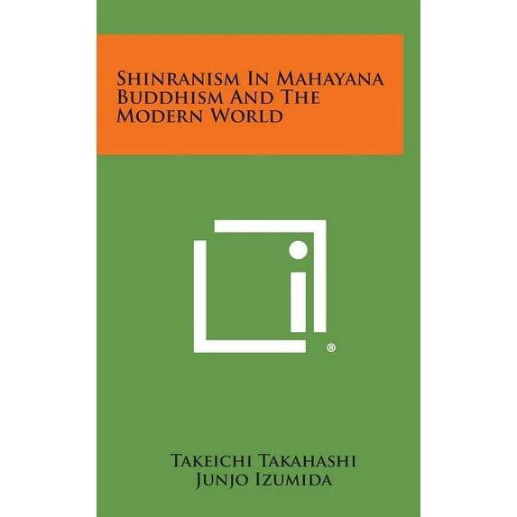 Shinranism in Mahayana Buddhism and the Modern World