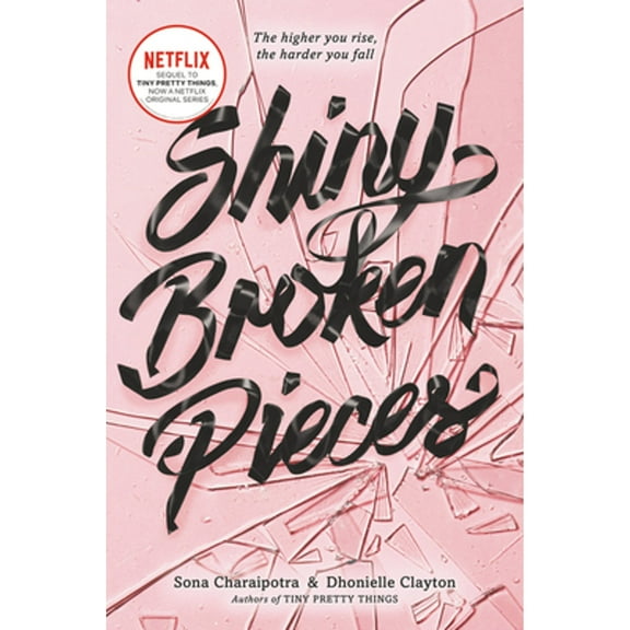 Pre-Owned Shiny Broken Pieces: A Tiny Pretty Things Novel (Paperback) by Sona Charaipotra, Dhonielle Clayton