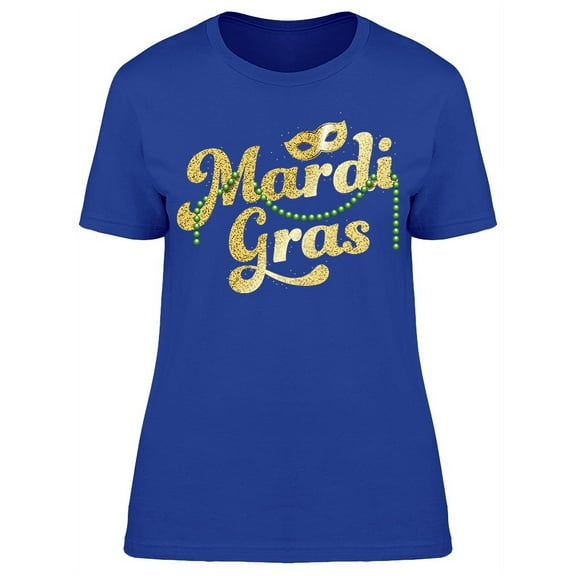 Shiny Text. Mardi Gras T-Shirt Women -Image by Shutterstock, Female x-Large