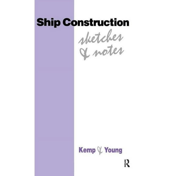 Ship Construction Sketches and Notes, (Hardcover)