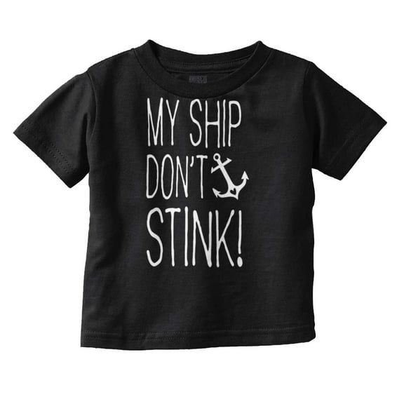 Ship Dont Stink Sink Bathroom Humor Toddler Boy Girl T Shirt Infant Toddler Brisco Brands 12M