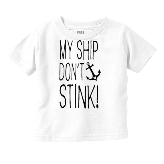 Ship Dont Stink Sink Bathroom Humor Toddler Boy Girl T Shirt Infant Toddler Brisco Brands 18M