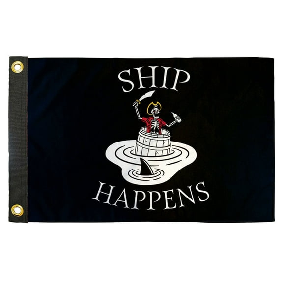 Ship Happens 12x18in Boat Flag - Boating Sailing Yacht ATV Flag
