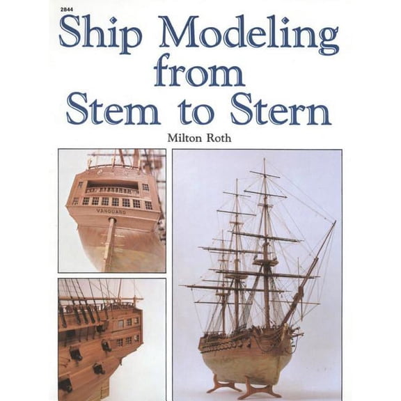 Ship Modeling from Stem to Stern, (Paperback)