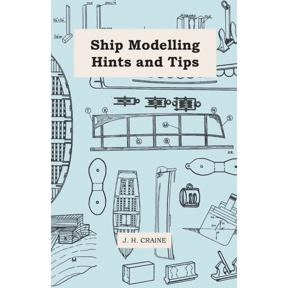 Ship Modelling Hints and Tips, (Paperback)