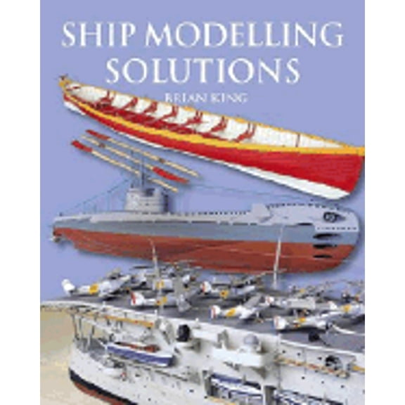 Pre-Owned Ship Modelling Solutions (Paperback 9781591148142) by Brian King