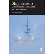 Ship Sensors Conventional, Unmanned and Autonomous, Paperback