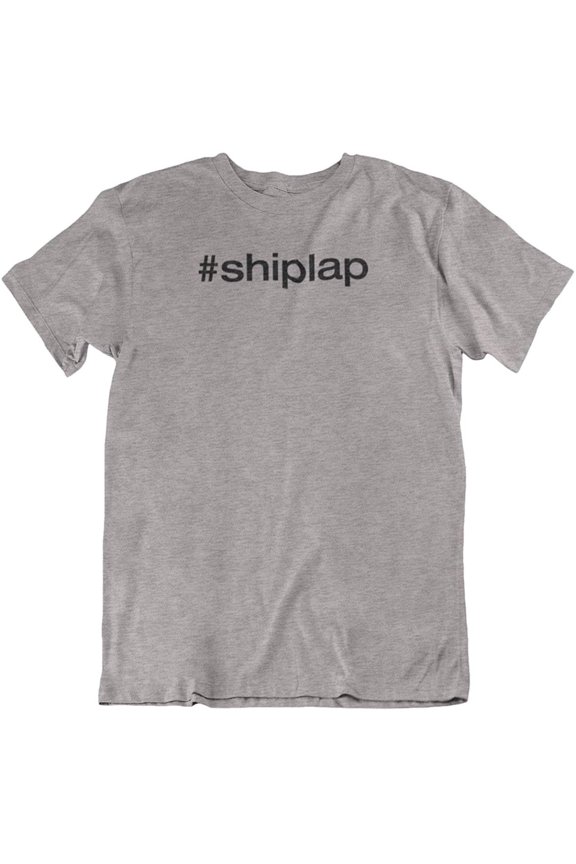 Shiplap Funny Interior Design T-Shirt for Carpenter, Woodworker, Men & Women Light Grey