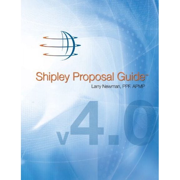 Pre-Owned Shipley Proposal Guide, 4th Ed. (Unknown) 0971424462 9780971424463