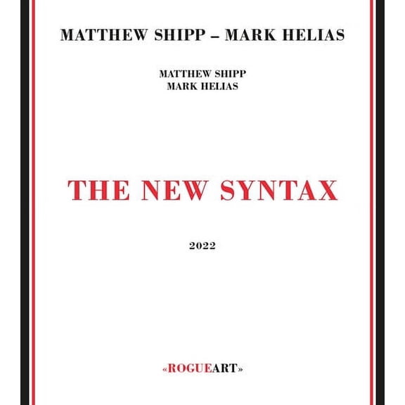 Shipp,Matthew / Helias,Mark - The New Syntax - Music & Performance - CD