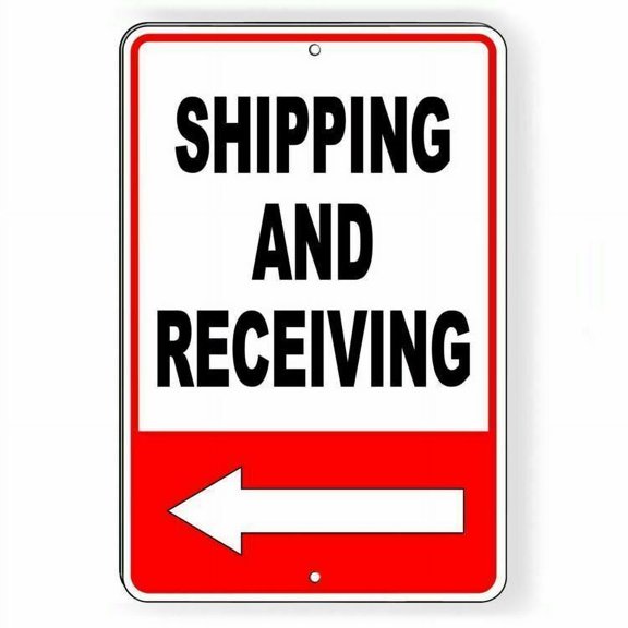 Shipping And Receiving Arrow Left Metal Sign warehouse dock lift load Size: 12" x 16"