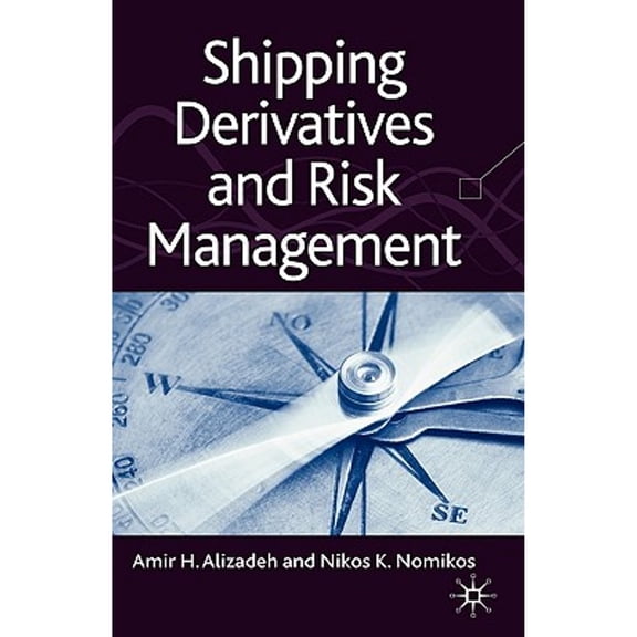 Pre-Owned Shipping Derivatives and Risk Management (Hardcover) 0230215912 9780230215917