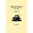 thumbnail image 1 of Ships from Ireland to Early America, 1623-1850. Volume III (Paperback), 1 of 1