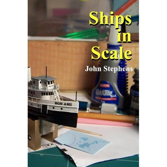 Ships in Scale: Model ships built by John Stephens, (Paperback)