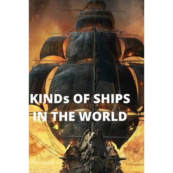 Ships in the Sea: A Book for Kids to Know Different Type of Ships in the Ocean, (Paperback)