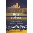 thumbnail image 1 of Ships of Heaven : The Private Life of Britain’s Cathedrals (Hardcover), 1 of 1