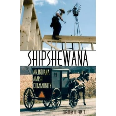 Shipshewana: An Indiana Amish Community, (Hardcover)