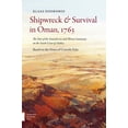 thumbnail image 1 of Shipwreck and Survival in Oman, 1763 : The Fate of the Amstelveen and Thirty Castaways on the South Coast of Arabia (Paperback), 1 of 1