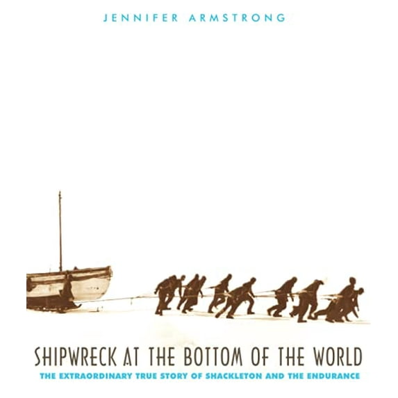 Pre-Owned Shipwreck at the Bottom of the World: The Extraordinary True Story of Shackleton and the Endurance (Paperback) 0375810498 9780375810497