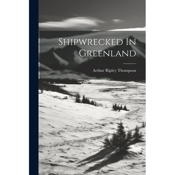 Shipwrecked In Greenland (Paperback)