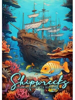Shipwrecks Coloring Book for Adults: Ocean Coloring Book Adults Grayscale Sea Life Coloring Book Adults (Paperback)