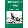 thumbnail image 1 of Pre-Owned Shipwrecks of the Straits of Mackinac (Paperback) 0960901418 9780960901418, 1 of 1