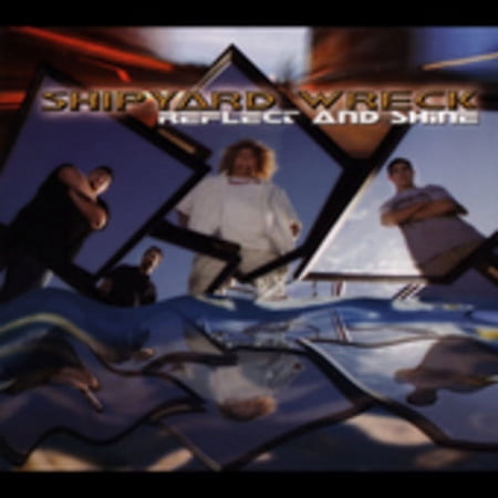 Shipyard Wreck - Reflect and Shine - Music & Performance - CD