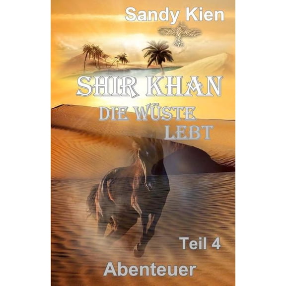 Shir Khan: Shir Khan Die Wste lebt Teil 4 (Paperback)