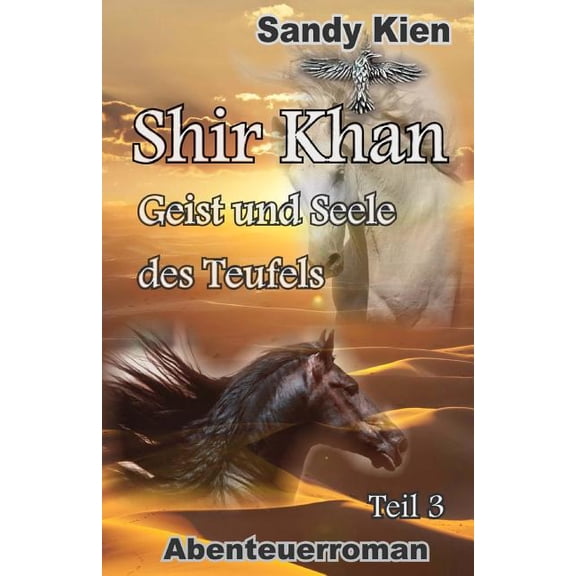Shir Khan: Shir Khan Geist und Seele des Teufels Teil 3 (Paperback)