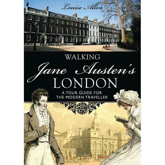 Shire General: Walking Jane Austen’s London (Paperback)