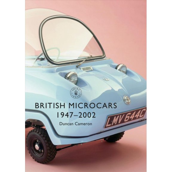 Shire Library: British Microcars 1947–2002 (Series #849) (Paperback)