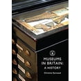 thumbnail image 1 of Pre-Owned Shire Library: Museums in Britain : A History (Paperback), 1 of 1