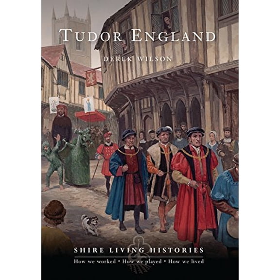 Pre-Owned Shire Living Histories: Tudor England (Paperback)