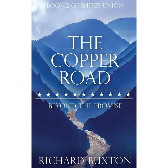 Shire's Union The Copper Road: Beyond The Promise, Book 2, (Paperback)