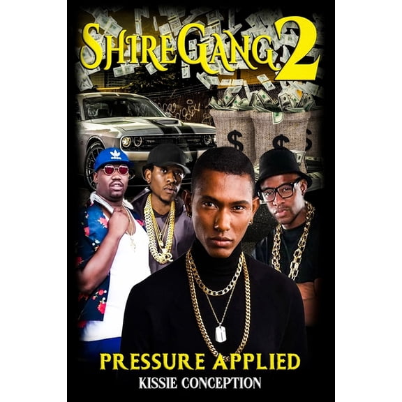 Shiregang: ShireGang 2 : Pressure Applied (Series #2) (Paperback)