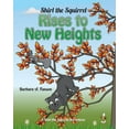 thumbnail image 1 of Shirl the Squirrel Adventure Shirl the Squirrel Rises to New Heights, Book 1, (Paperback), 1 of 1