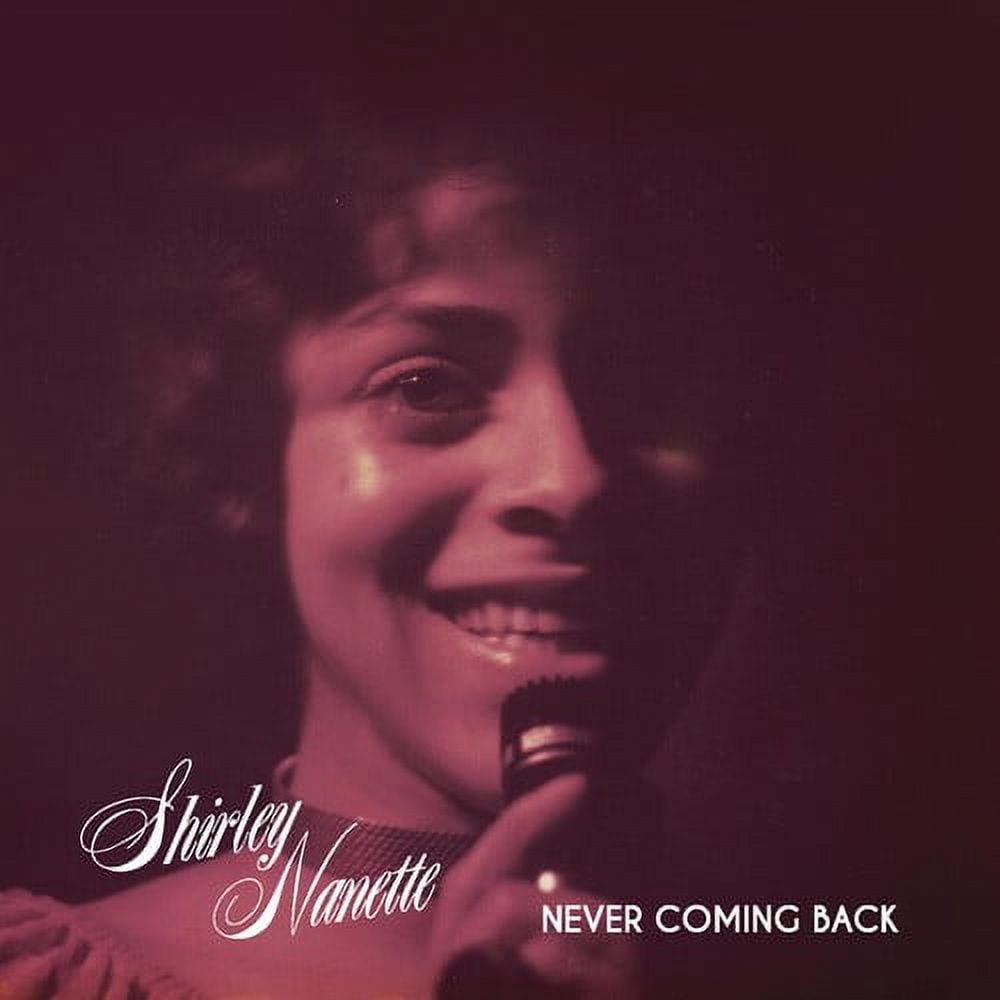 Shirley Nanette - Never Coming Back - Music & Performance - CD