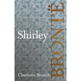 thumbnail image 1 of Shirley: Including Introductory Essays by G. K. Chesterton and Virginia Woolf, (Paperback), 1 of 1