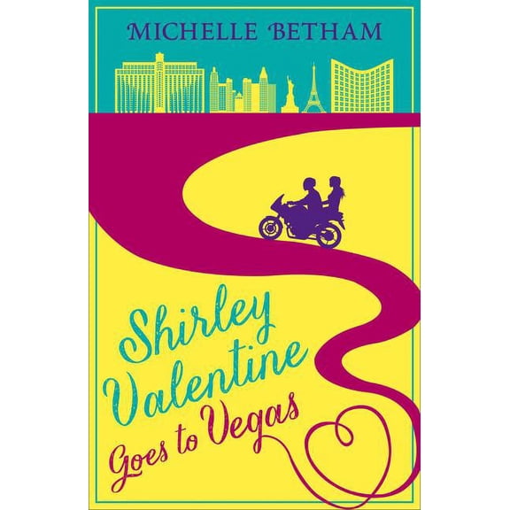 Shirley Valentine Goes to Vegas, (Paperback)