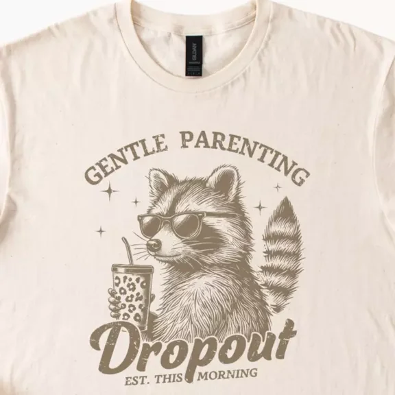 Shirt Gentle Parenting Dropout Tshirt Ous Tee Beige Size S-5Xl Heygategoo Tee